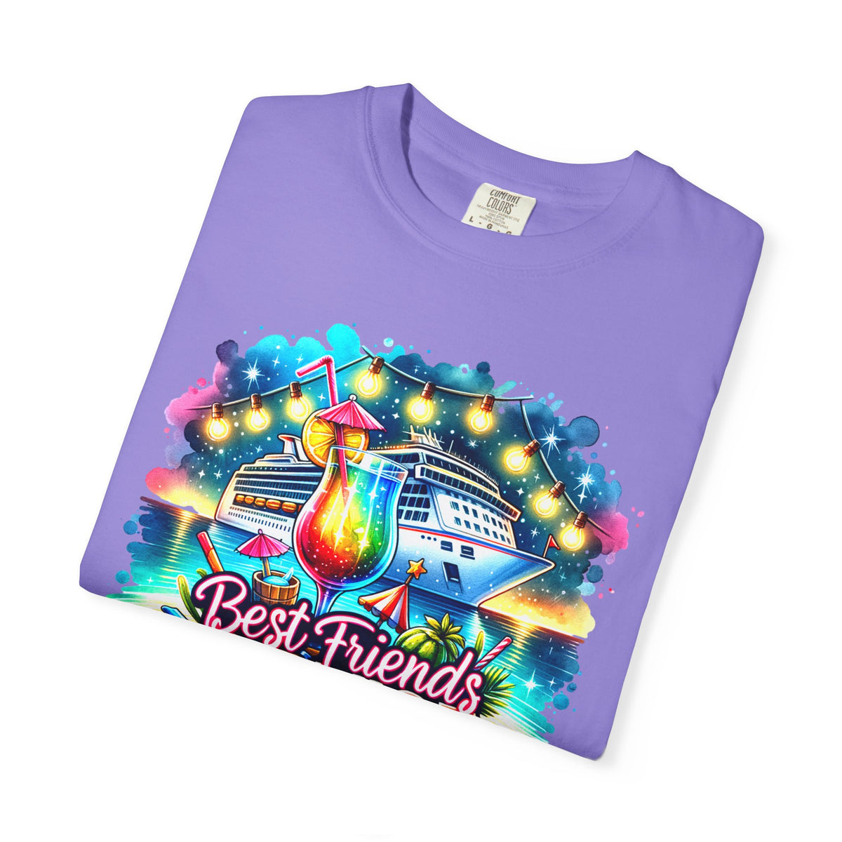 Best Friends Cruise - Comfort Colors | Trendy Women's T-Shirt. Direct to Garment. Printed & Shipped in the USA. Unisex Sizes.