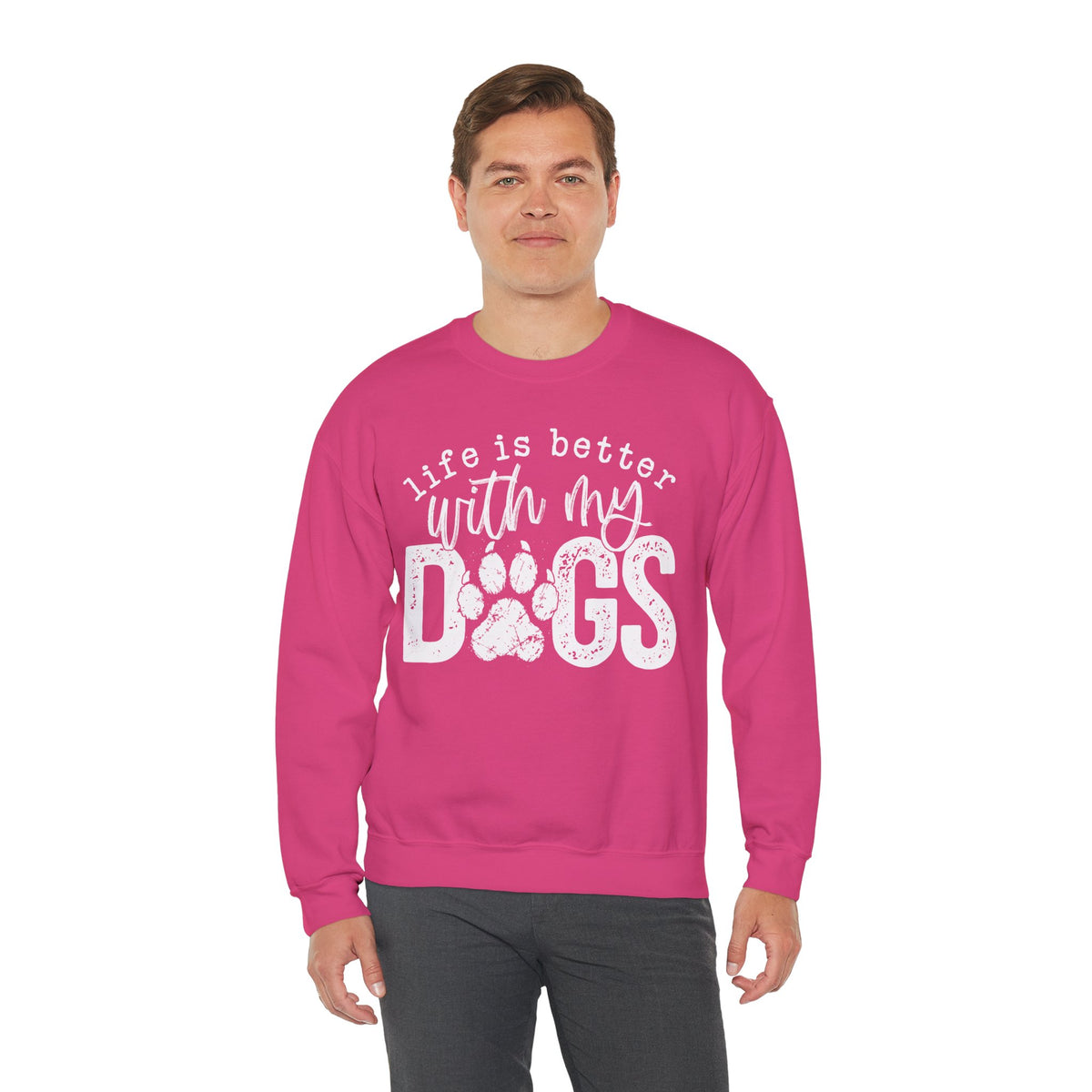 Life Is Better With My Dogs, Distressed – Gildan Heavy Blend | Trendy Women’s and Men's Soft Sweatshirt. Direct to Garment. Printed & Shipped in the USA. Unisex Sizes.