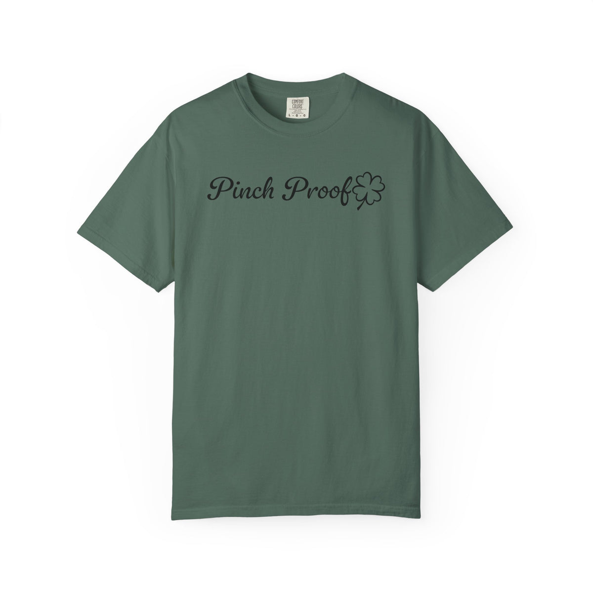 Pinch Proof - Comfort Colors | Trendy Women's and Men's T-Shirt. Direct to Garment. Printed & Shipped in the USA. Unisex Sizes.