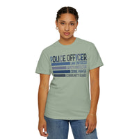 Police Officer - Description - Comfort Colors | Trendy Men's and Women's T-Shirt. Direct to Garment. Printed & Shipped in the USA. Unisex Sizes.