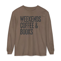 Weekends, Coffee & Books - Comfort Colors | Trendy Women's and Men's Long Sleeve T-Shirt. Direct to Garment. Printed & Shipped in the USA. Unisex Sizes.