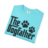 The DogFather - Comfort Colors | Trendy Men's T-Shirt. Direct to Garment. Printed & Shipped in the USA. Unisex Sizes.