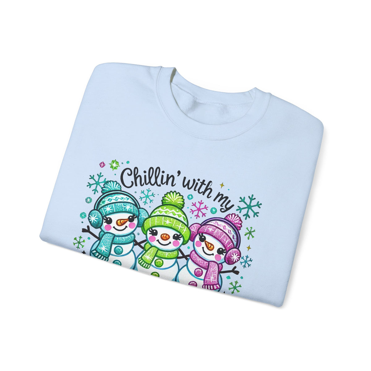 Chillin' With My Snowmies, Winter Snowman – Gildan Heavy Blend | Trendy Women’s Soft Sweatshirt. Direct to Garment. Printed & Shipped in the USA. Unisex Sizes.