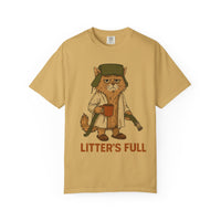 Litter's Full, Funny Cat - Comfort Colors | Trendy Men's and Women's T-Shirt. Direct to Garment. Printed & Shipped in the USA. Unisex Sizes.
