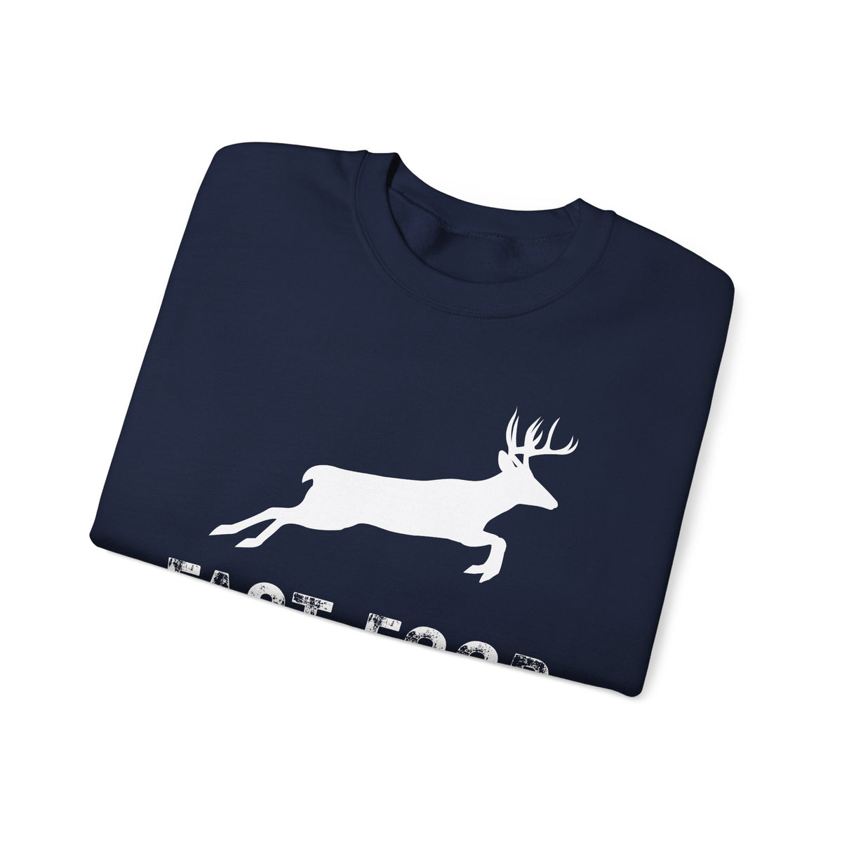 Fast Food Deer Hunting Humor Distressed – Gildan Heavy Blend | Trendy Men's and Women’s Soft Sweatshirt. Direct to Garment. Printed & Shipped in the USA. Unisex Sizes.