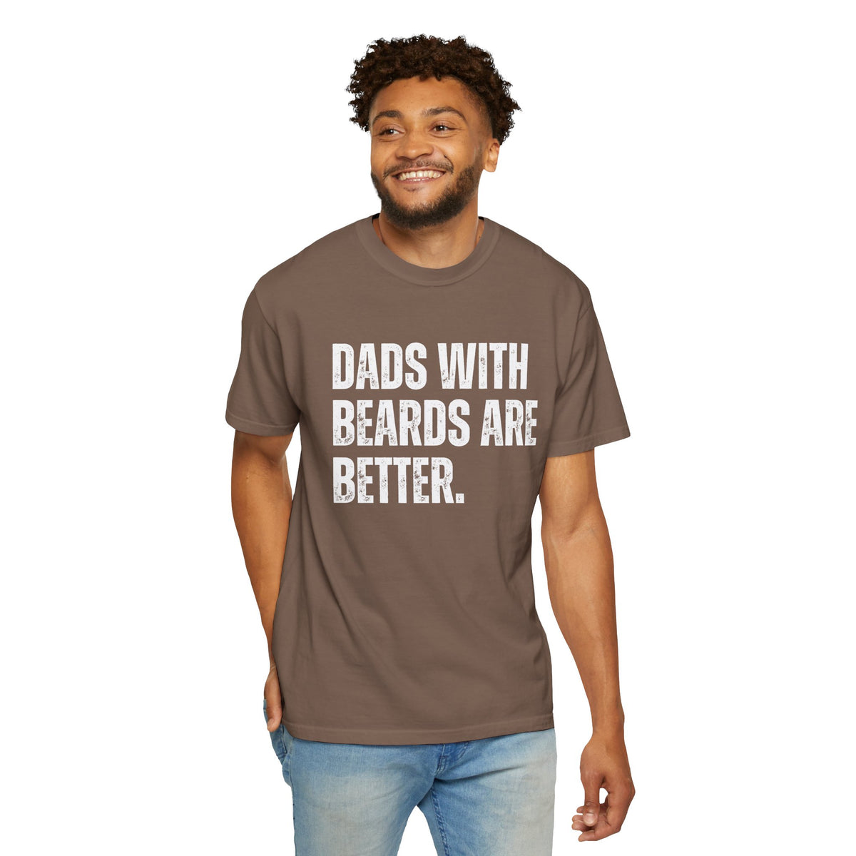 Dads With Beards Are Better - Distressed - Comfort Colors | Trendy Men's T-Shirt. Direct to Garment. Printed & Shipped in the USA. Unisex Sizes.