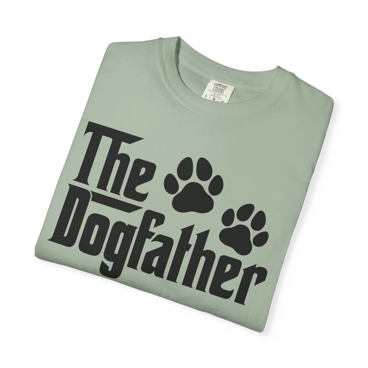 The DogFather - Comfort Colors | Trendy Men's T-Shirt. Direct to Garment. Printed & Shipped in the USA. Unisex Sizes.
