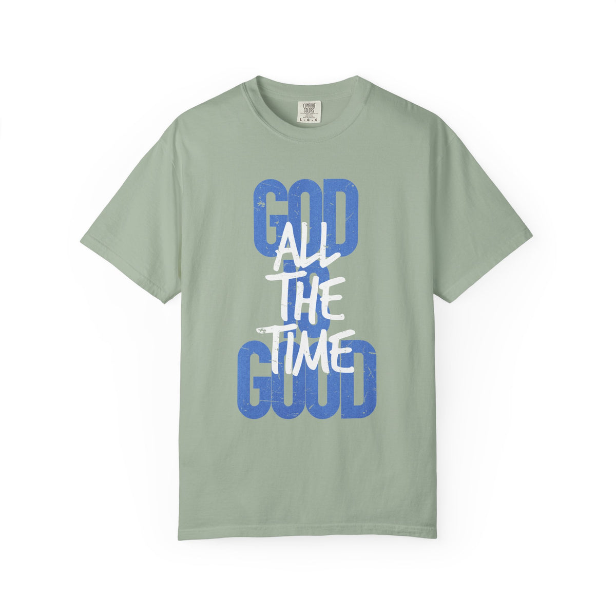 God is Good All The Time - Comfort Colors | Trendy Women's and Men's T-Shirt. Direct to Garment. Printed & Shipped in the USA. Unisex Sizes.