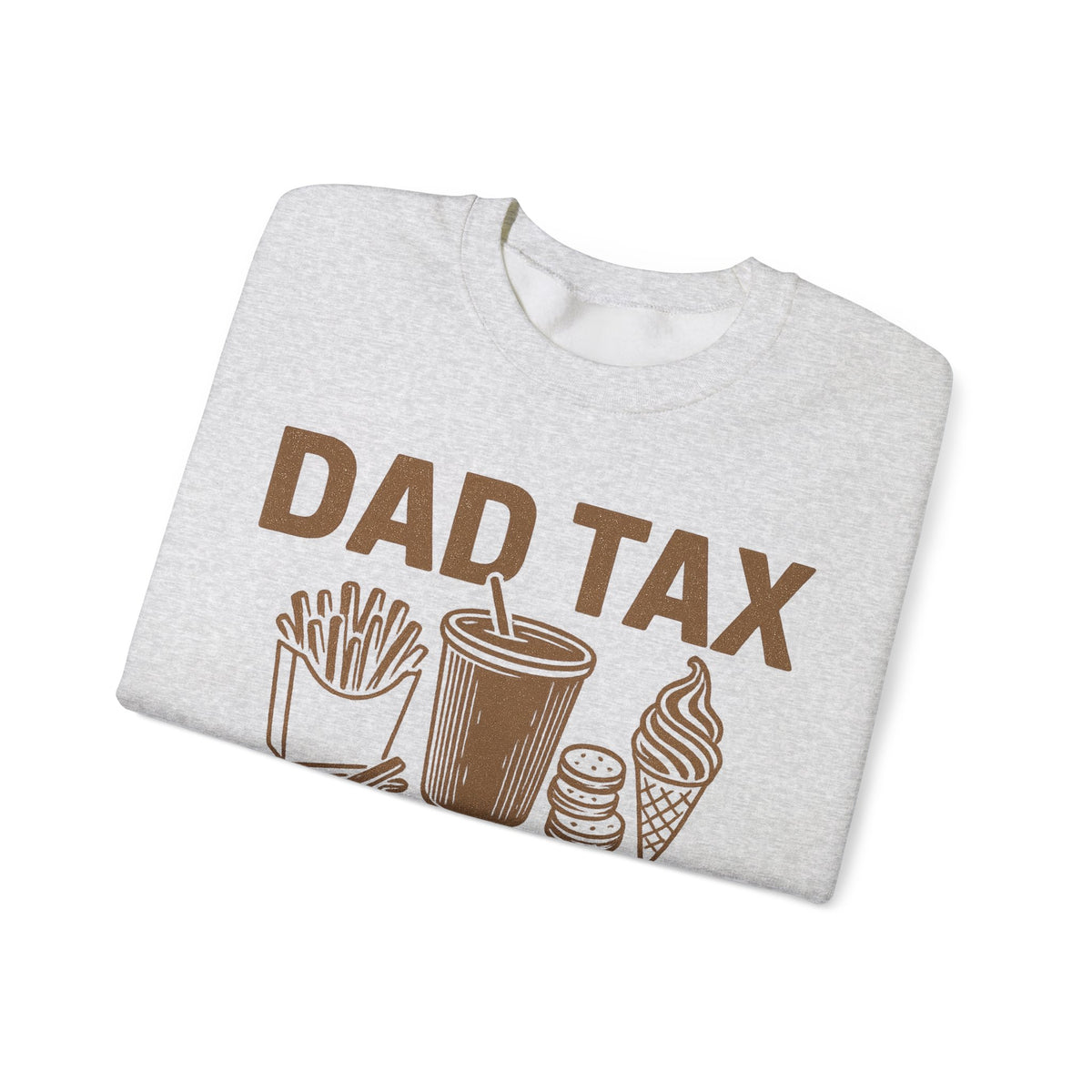 Dad Tax, If I'm Buyin I'm Tryin – Gildan Heavy Blend | Trendy Men's Soft Sweatshirt. Direct to Garment. Printed & Shipped in the USA. Unisex Sizes.