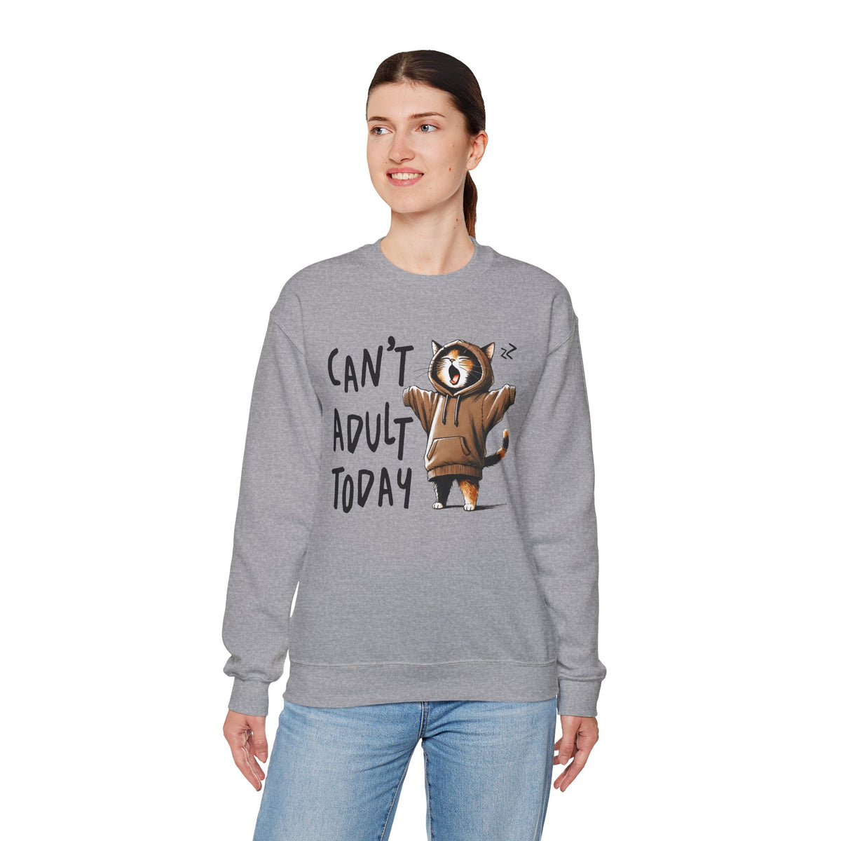 Can’t Adult Today, Cat – Gildan Heavy Blend | Trendy Women’s and Men's Soft Sweatshirt. Direct to Garment. Printed & Shipped in the USA. Unisex Sizes.