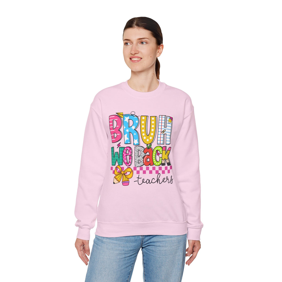 Bruh We Back - Gift For Teachers – Gildan Heavy Blend | Trendy Women’s and Men's Soft Sweatshirt. Direct to Garment. Printed & Shipped in the USA. Unisex Sizes.
