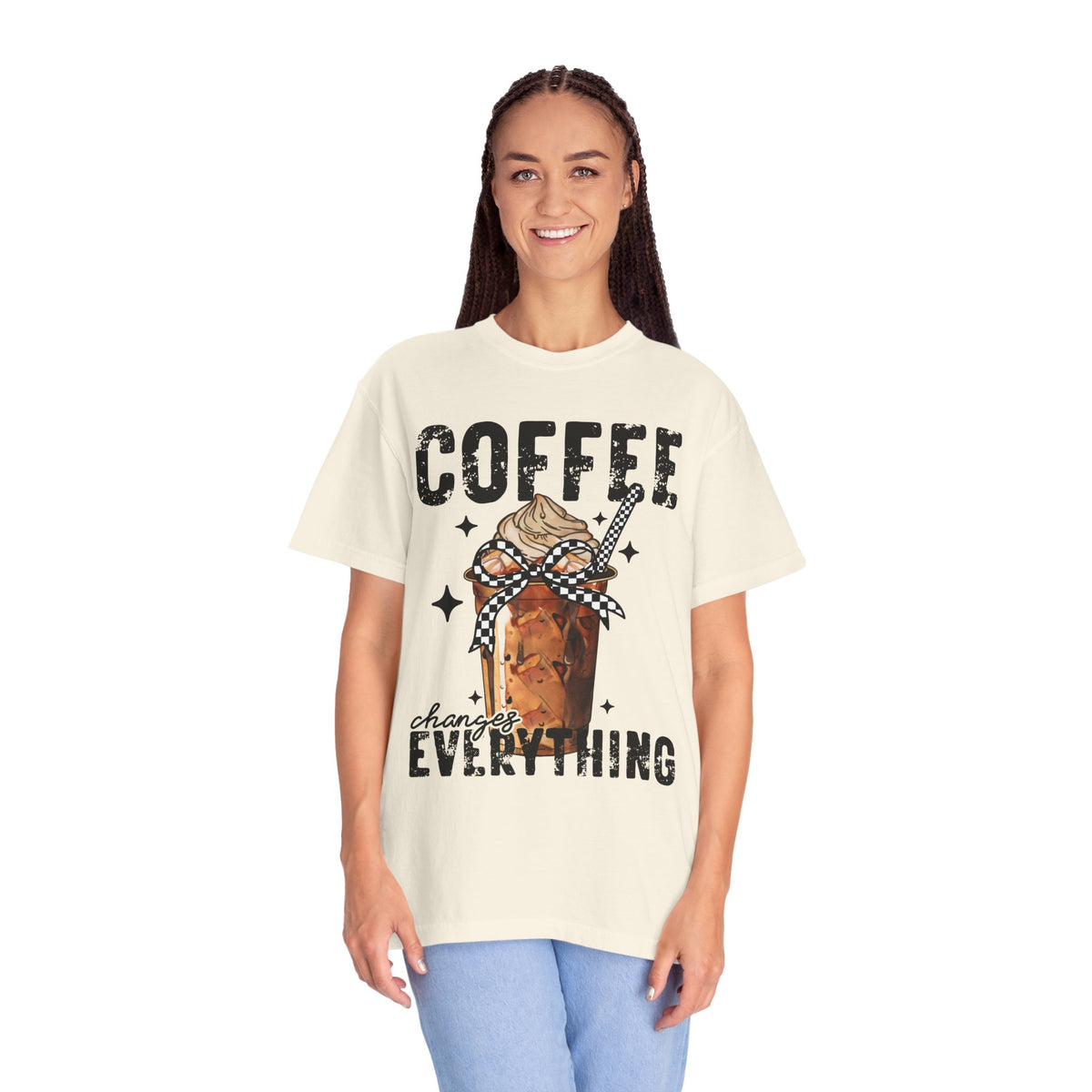 Coffee Changes Everything, Iced Coffee, Coffee Lovers - Comfort Colors | Trendy Women's T-Shirt. Direct to Garment. Printed & Shipped in the USA. Unisex Sizes.