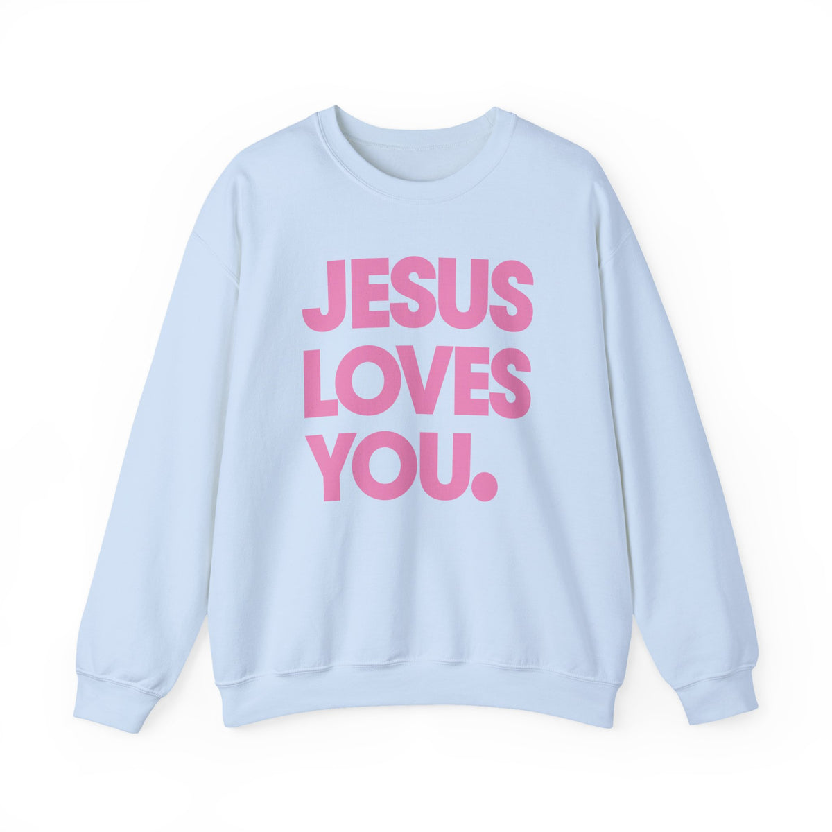 Jesus Loves You – Gildan Heavy Blend | Trendy Women’s and Men's Soft Sweatshirt. Direct to Garment. Printed & Shipped in the USA. Unisex Sizes.