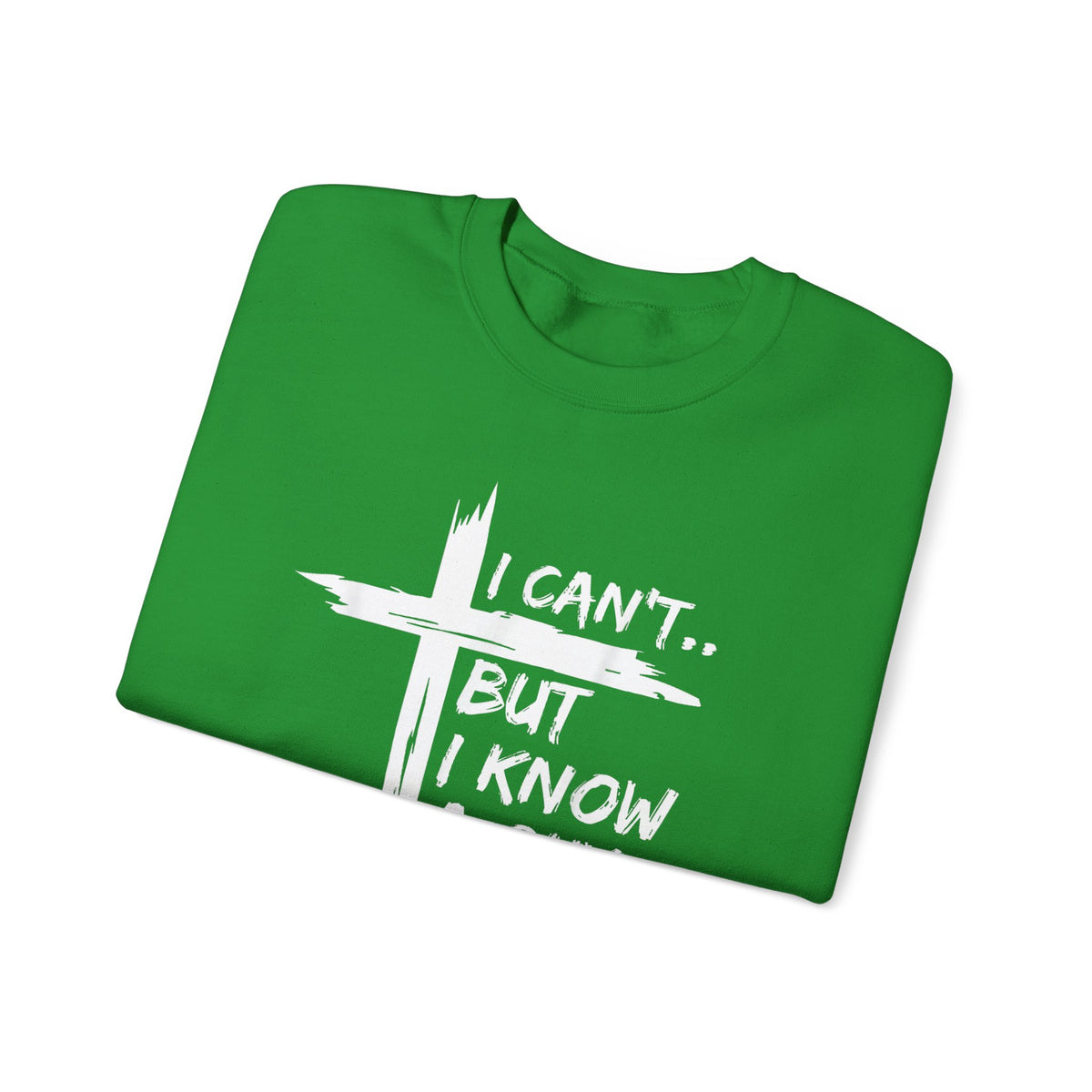 I Can't But I Know A Guy, Faith Cross Christian Jesus – Gildan Heavy Blend | Trendy Women’s and Men's Soft Sweatshirt. Direct to Garment. Printed & Shipped in the USA. Unisex Sizes.