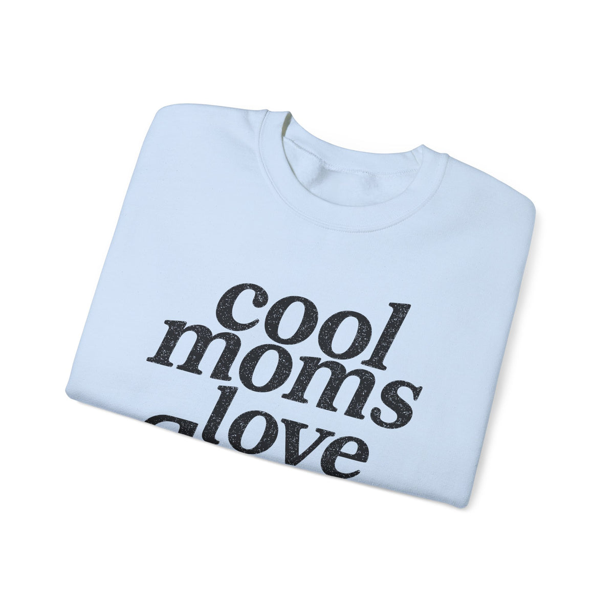 Cool Moms Love Jesus – Gildan Heavy Blend | Trendy Women’s Soft Sweatshirt. Direct to Garment. Printed & Shipped in the USA. Unisex Sizes.
