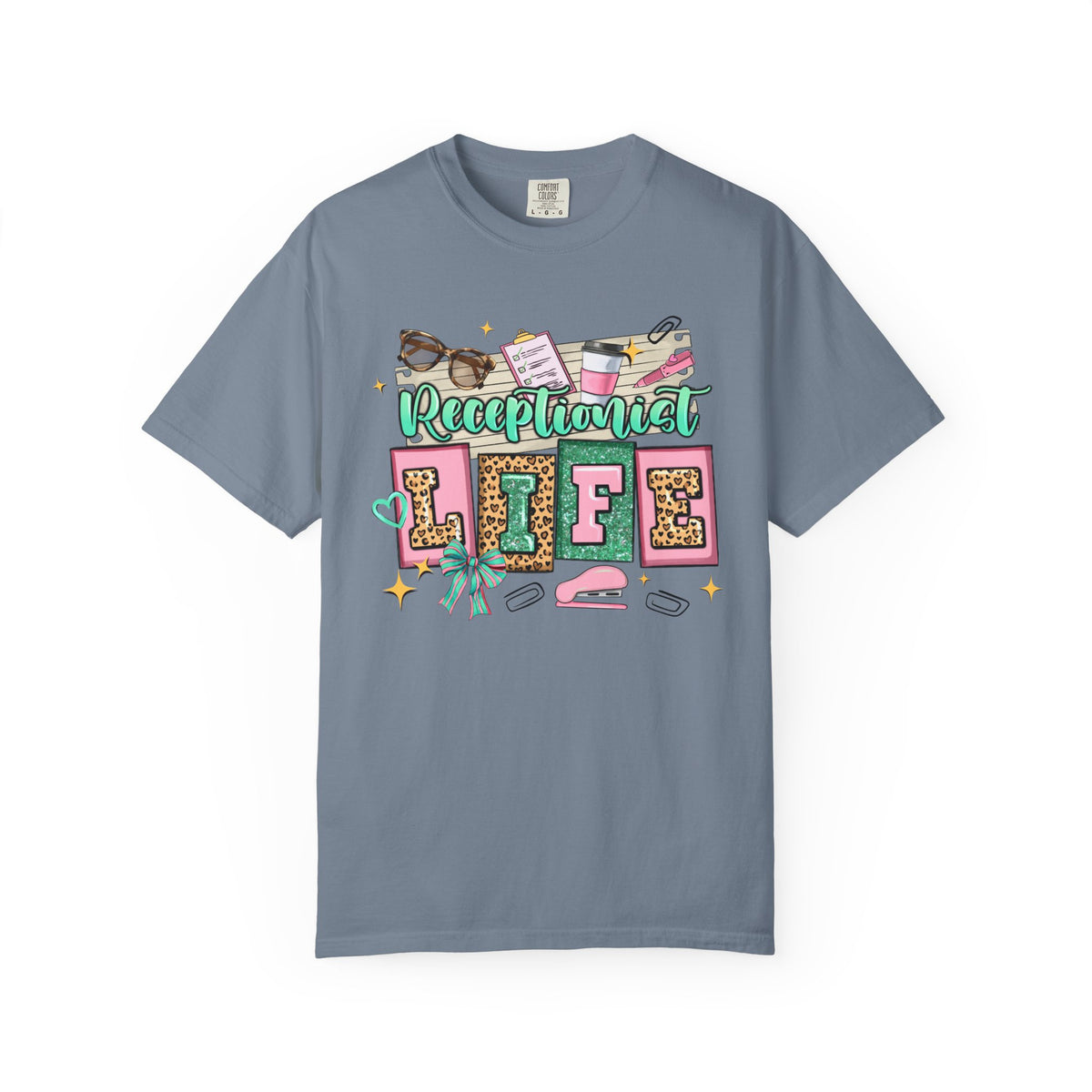 Receptionist Life - Comfort Colors | Trendy Women's T-Shirt. Direct to Garment. Printed & Shipped in the USA. Unisex Sizes.