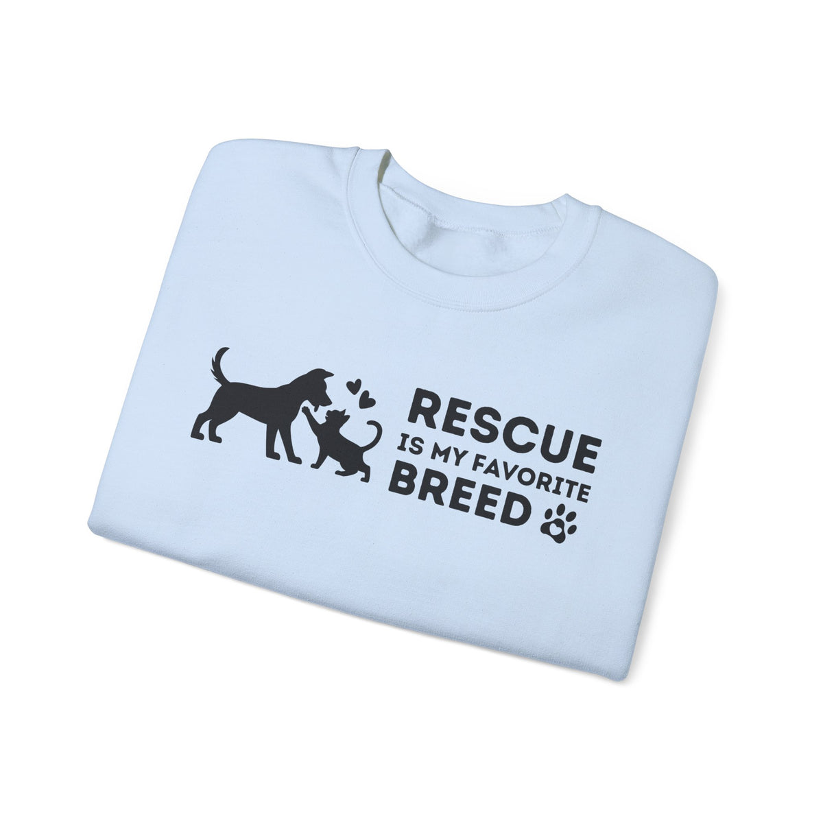 Rescue Is My Favorite Breed *This Shirt Saves Lives* – Gildan Heavy Blend | Trendy Men's and Women’s Soft Sweatshirt. Direct to Garment. Printed & Shipped in the USA. Unisex Sizes.