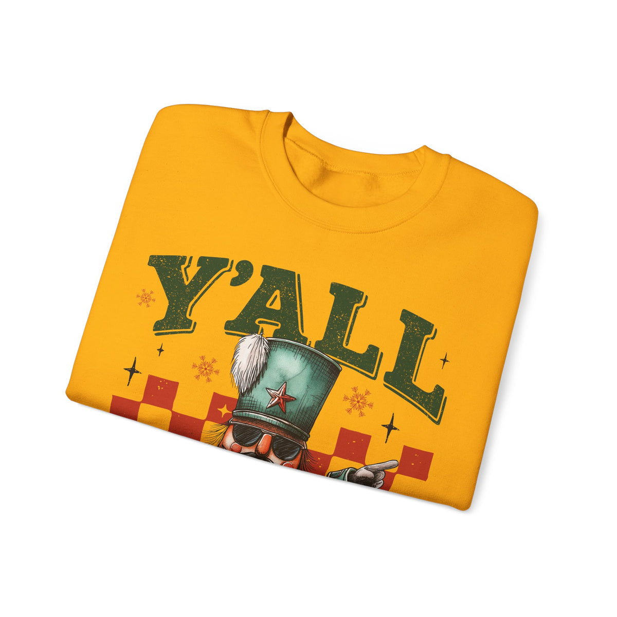 Y'all Are Nuts Nutcracker – Gildan Heavy Blend | Trendy Women’s and Men's Soft Sweatshirt. Direct to Garment. Printed & Shipped in the USA. Unisex Sizes.