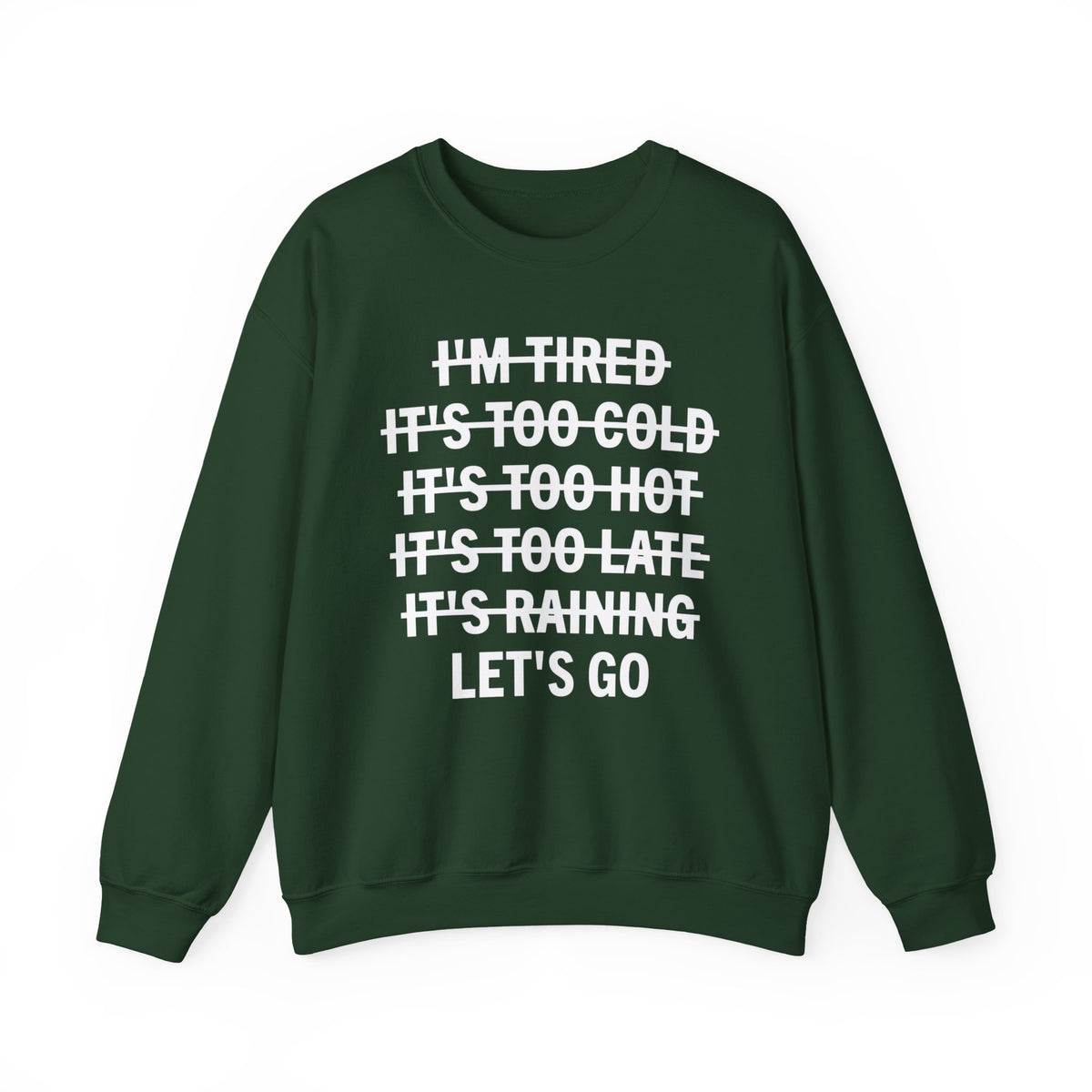 No Excuses, Let's Go – Gildan Heavy Blend | Trendy Men's and Women’s Soft Sweatshirt. Direct to Garment. Printed & Shipped in the USA. Unisex Sizes.