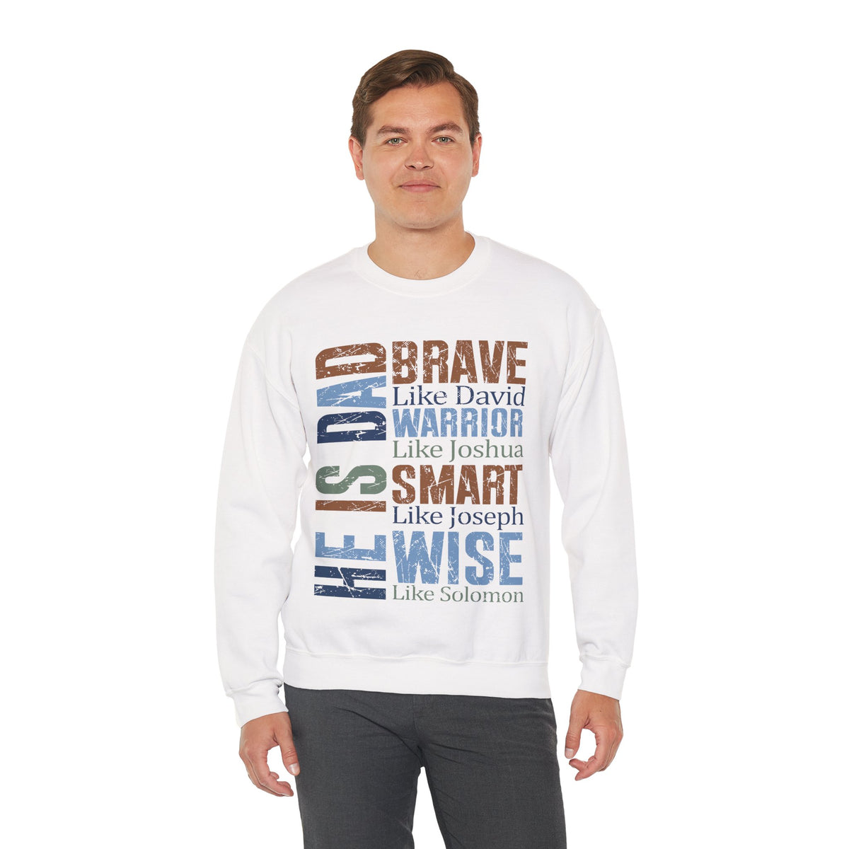 He is Dad: Brave, Warrior, Smart, Wise, Christian Father - Bible Faith – Gildan Heavy Blend | Trendy Men's Soft Sweatshirt. Direct to Garment. Printed & Shipped in the USA. Unisex Sizes.