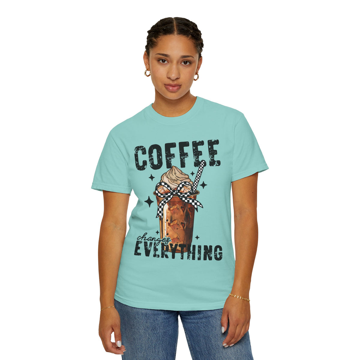 Coffee Changes Everything, Iced Coffee, Coffee Lovers - Comfort Colors | Trendy Women's T-Shirt. Direct to Garment. Printed & Shipped in the USA. Unisex Sizes.