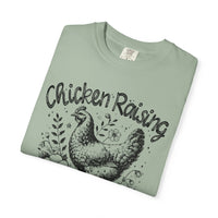 Chicken Raising and Jesus Praising - Comfort Colors | Trendy Men's and Women's T-Shirt. Direct to Garment. Printed & Shipped in the USA. Unisex Sizes.