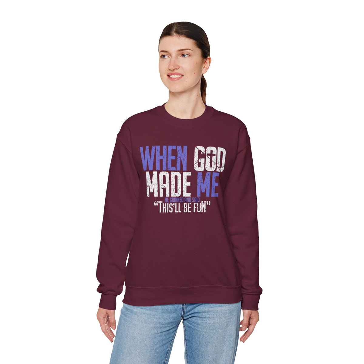 When God Made Me "This'll Be Fun" Christian Faith Distressed – Gildan Heavy Blend | Trendy Women’s and Men's Soft Sweatshirt. Direct to Garment. Printed & Shipped in the USA. Unisex Sizes.
