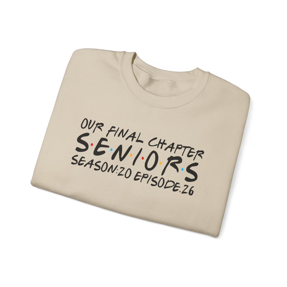 Senior Class Friends "Our Final Chapter" Graduation Class of 2026 – Gildan Heavy Blend | Trendy Women’s and Men's Soft Sweatshirt. Direct to Garment. Printed & Shipped in the USA. Unisex Sizes.