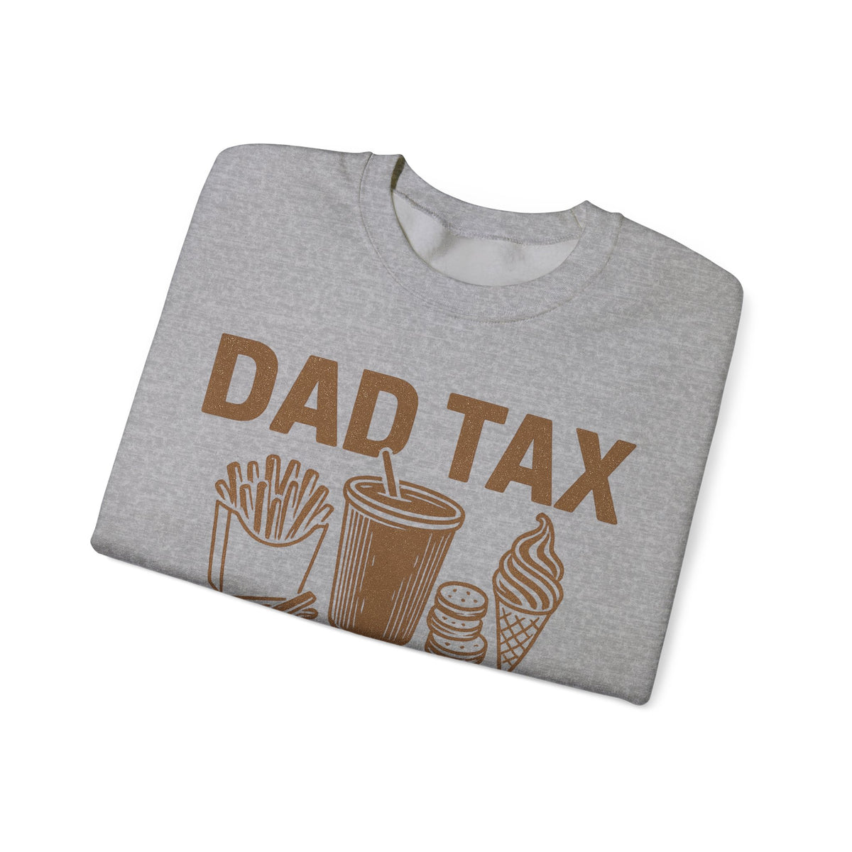 Dad Tax, If I'm Buyin I'm Tryin – Gildan Heavy Blend | Trendy Men's Soft Sweatshirt. Direct to Garment. Printed & Shipped in the USA. Unisex Sizes.