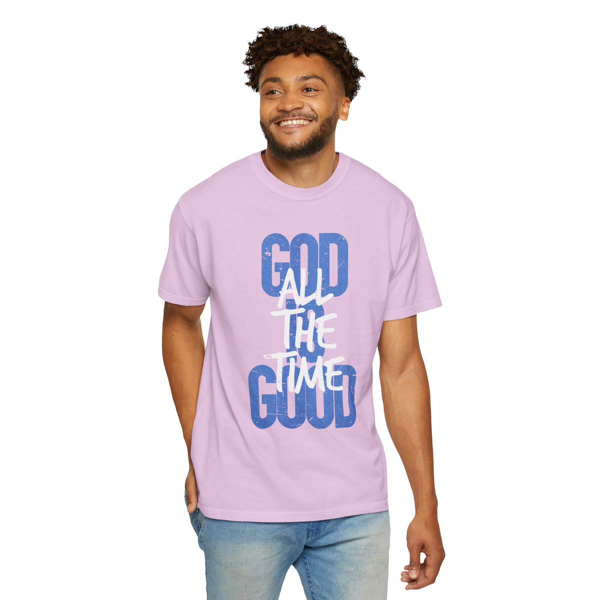 God is Good All The Time - Comfort Colors | Trendy Women's and Men's T-Shirt. Direct to Garment. Printed & Shipped in the USA. Unisex Sizes.