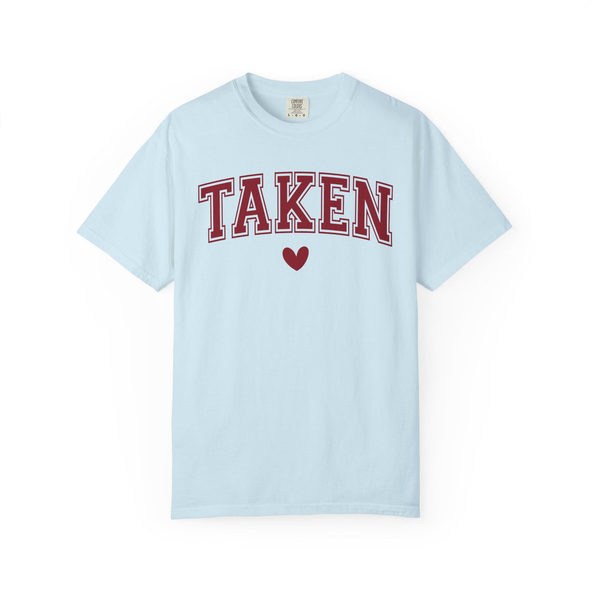Taken - Varsity - Comfort Colors | Trendy Women's T-Shirt. Direct to Garment. Printed & Shipped in the USA. Unisex Sizes.