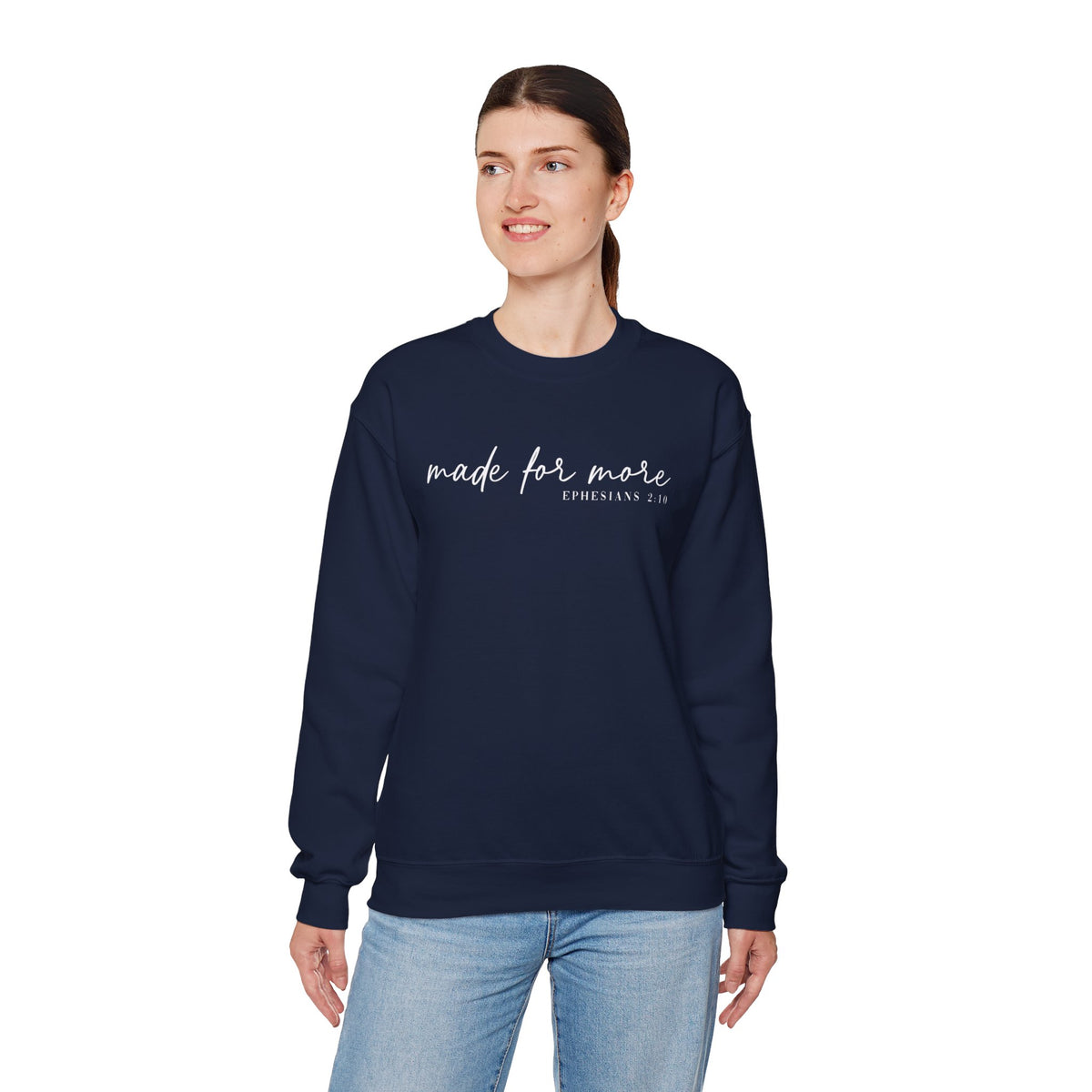 Made For More, Ephesians 2:10 – Gildan Heavy Blend | Trendy Women’s and Men's Soft Sweatshirt. Direct to Garment. Printed & Shipped in the USA. Unisex Sizes.