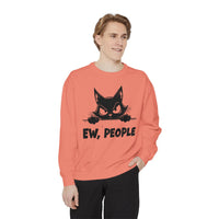 Ew People, Grumpy Cat - Comfort Colors | Trendy Women's and Men's Sweatshirt. Direct to Garment. Printed & Shipped in the USA. Unisex Sizes.