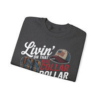 Livin' on That Blue Collar Dollar, Boots and Work Truck – Gildan Heavy Blend | Trendy Men's and Women’s Soft Sweatshirt. Direct to Garment. Printed & Shipped in the USA. Unisex Sizes.