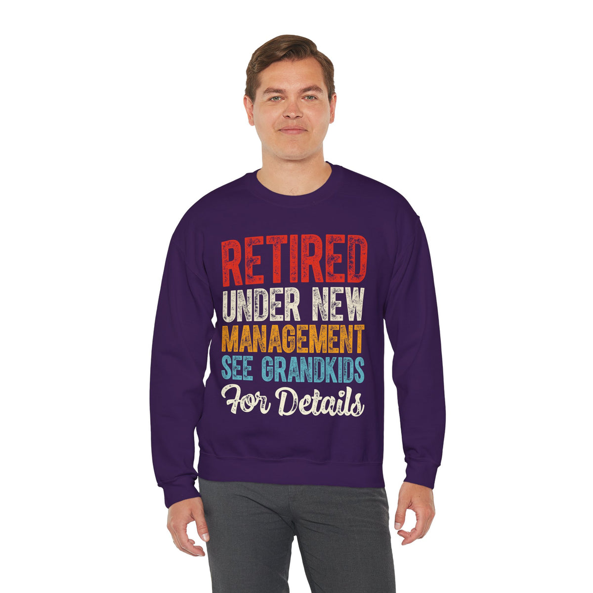 Retired: Under New Management, See Grandkids – Gildan Heavy Blend | Trendy Men's and Women’s Soft Sweatshirt. Direct to Garment. Printed & Shipped in the USA. Unisex Sizes.