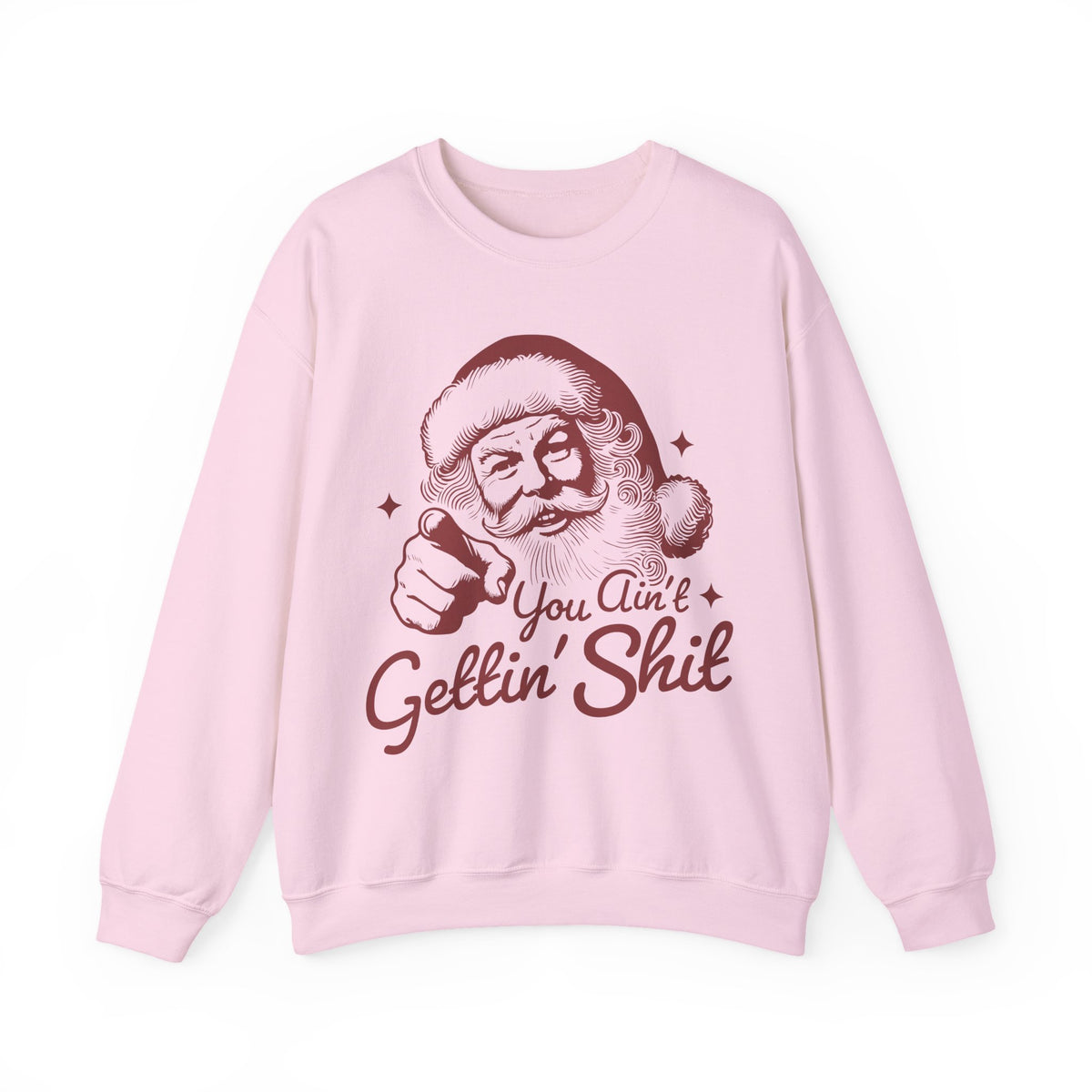 Vintage Santa "You Ain't Gettin' Shit" Funny Christmas – Gildan Heavy Blend | Trendy Women’s and Men's Soft Sweatshirt. Direct to Garment. Printed & Shipped in the USA. Unisex Sizes.