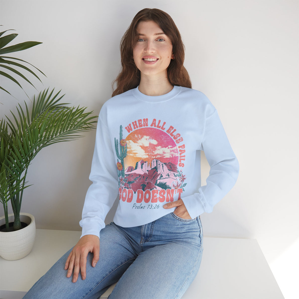 When All Else Fails, God Doesn't – Gildan Heavy Blend | Trendy Women’s Soft Sweatshirt. Direct to Garment. Printed & Shipped in the USA. Unisex Sizes.