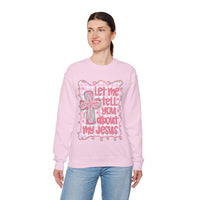 Let Me Tell You About My Jesus, Pink and Green – Gildan Heavy Blend | Trendy Women’s Soft Sweatshirt. Direct to Garment. Printed & Shipped in the USA. Unisex Sizes.