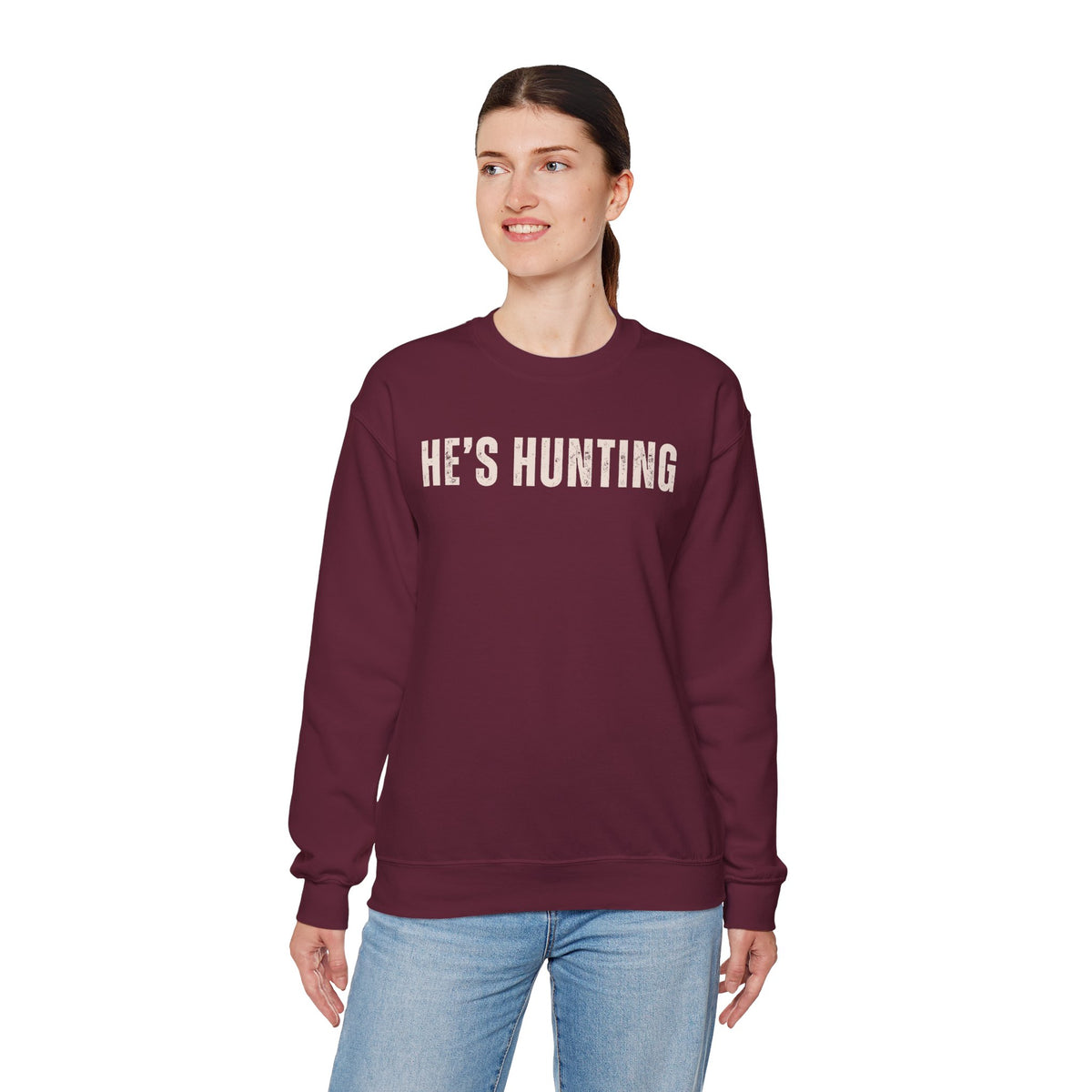 He's Hunting - Distressed – Gildan Heavy Blend | Trendy Women’s Soft Sweatshirt. Direct to Garment. Printed & Shipped in the USA. Unisex Sizes.