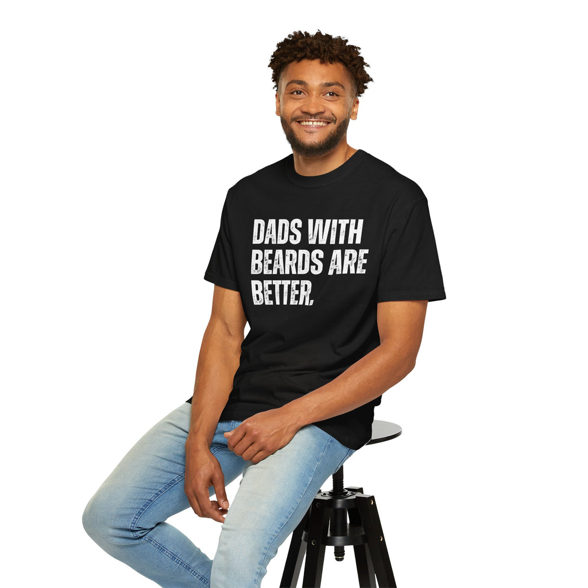 Dads With Beards Are Better - Distressed - Comfort Colors | Trendy Men's T-Shirt. Direct to Garment. Printed & Shipped in the USA. Unisex Sizes.