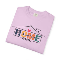 Home Girl - Real Estate Life - Comfort Colors | Trendy Women's T-Shirt. Direct to Garment. Printed & Shipped in the USA. Unisex Sizes.