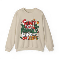 Ain't No Family Like The One I Got – Gildan Heavy Blend | Trendy Men's and Women’s Soft Sweatshirt. Direct to Garment. Printed & Shipped in the USA. Unisex Sizes.