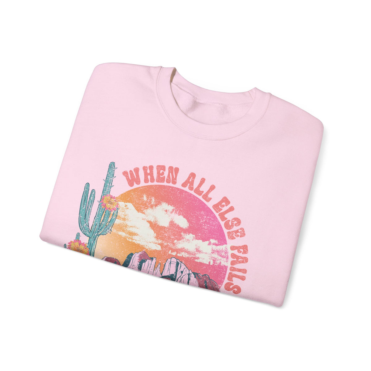 When All Else Fails, God Doesn't – Gildan Heavy Blend | Trendy Women’s Soft Sweatshirt. Direct to Garment. Printed & Shipped in the USA. Unisex Sizes.