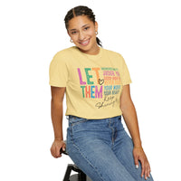 Let Them - Keep Shining - Comfort Colors | Trendy Women's T-Shirt. Direct to Garment. Printed & Shipped in the USA. Unisex Sizes.