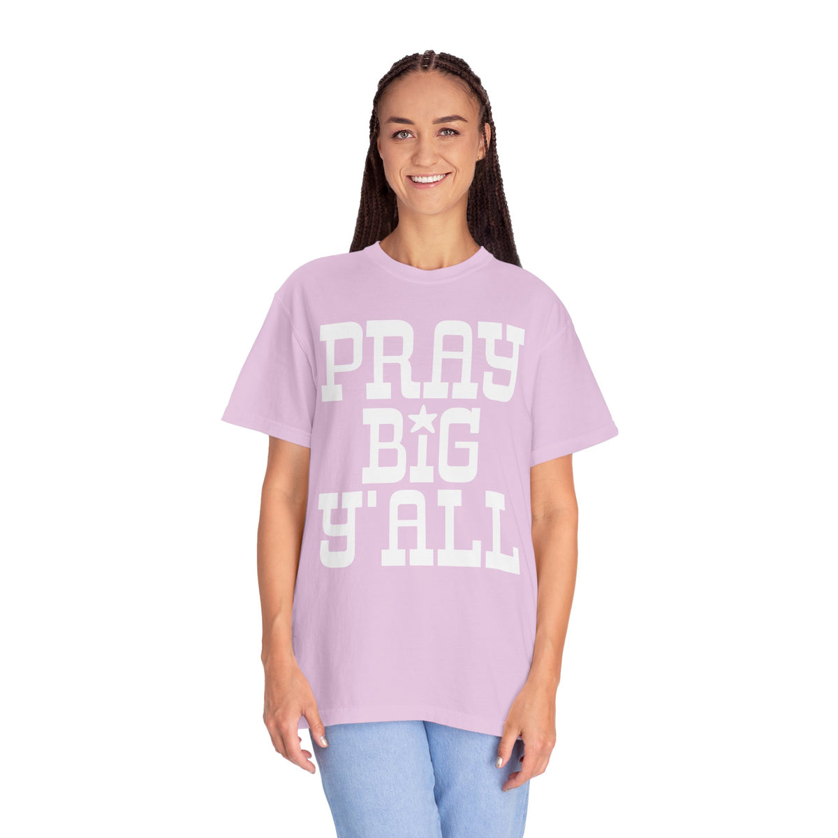 Pray Big Y'all - Comfort Colors | Trendy Women's T-Shirt. Direct to Garment. Printed & Shipped in the USA. Unisex Sizes.