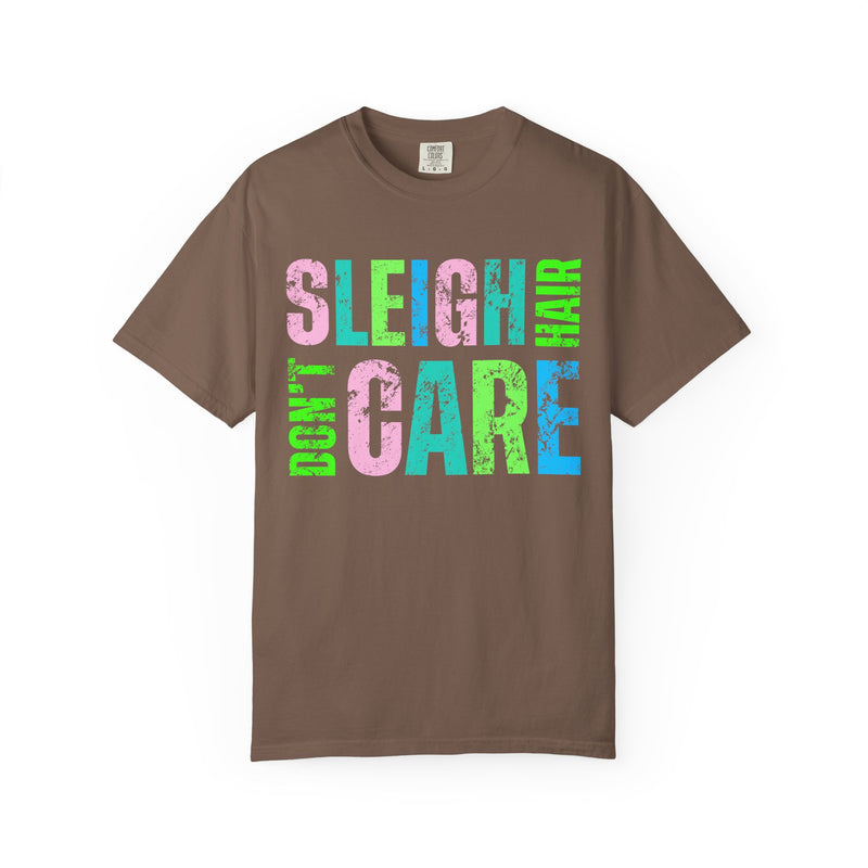 Sleigh Hair Don't Care, Funny Christmas Graphic Tee - Comfort Colors | Trendy Women's T-Shirt. Direct to Garment. Printed & Shipped in the USA. Unisex Sizes.