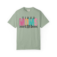 Tired Moms Club Pastel - Comfort Colors | Trendy Women's T-Shirt. Direct to Garment. Printed & Shipped in the USA. Unisex Sizes.