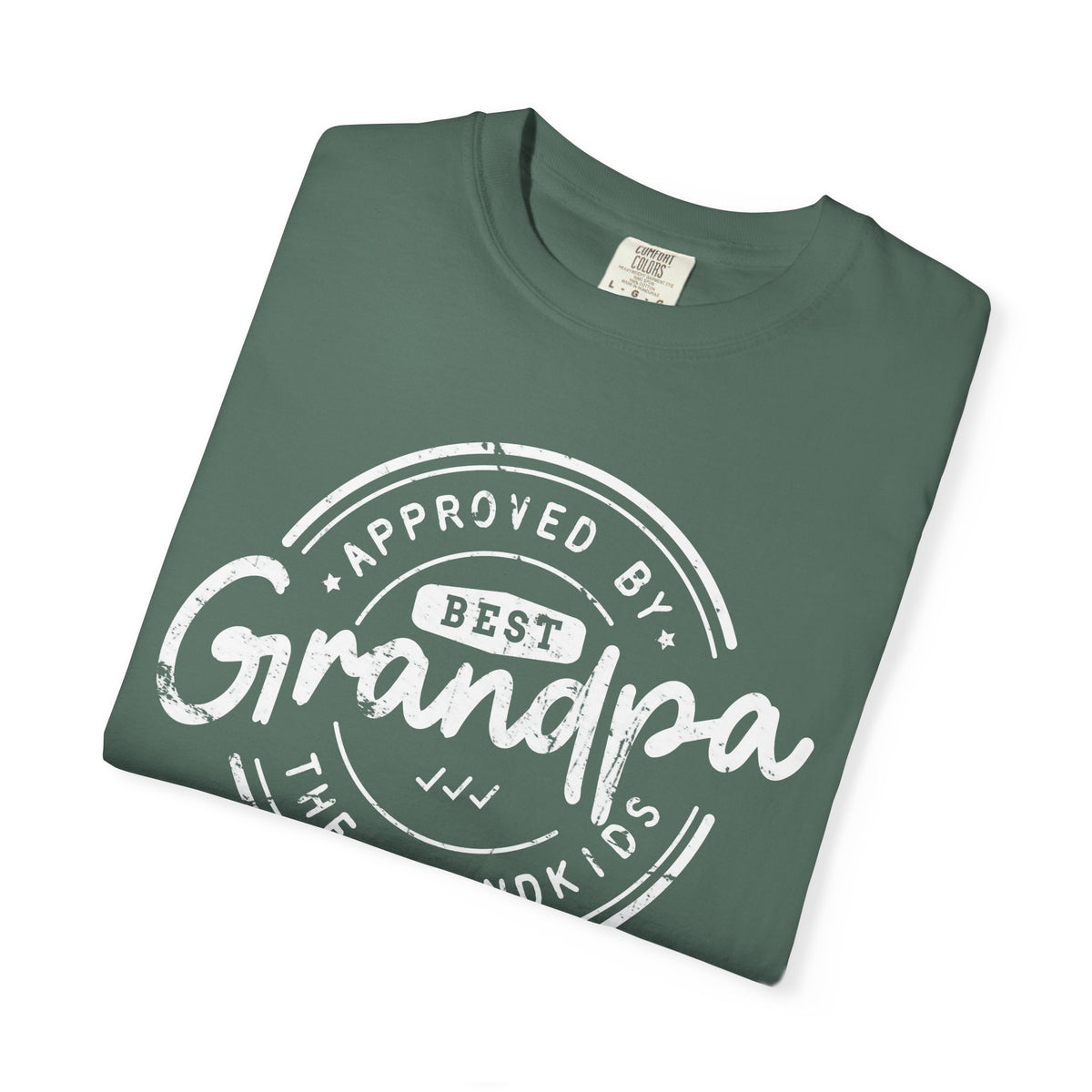 Best Grandpa, Approved by the Grandkids - Comfort Colors | Trendy Men's T-Shirt. Direct to Garment. Printed & Shipped in the USA. Unisex Sizes.