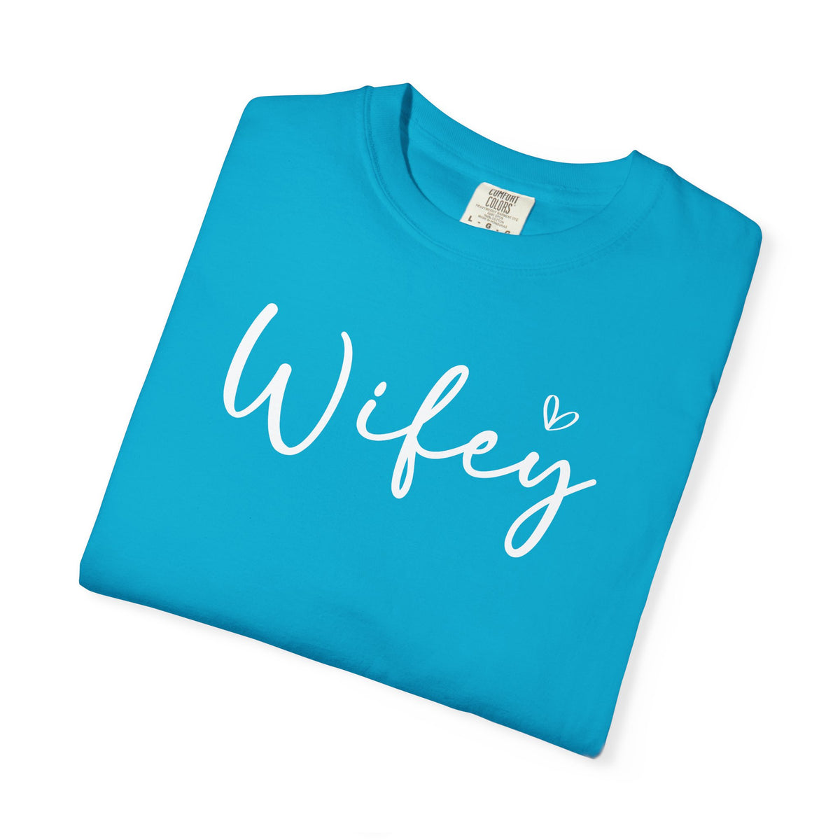 Wifey - Comfort Colors | Trendy Women's T-Shirt. Direct to Garment. Printed & Shipped in the USA. Unisex Sizes.