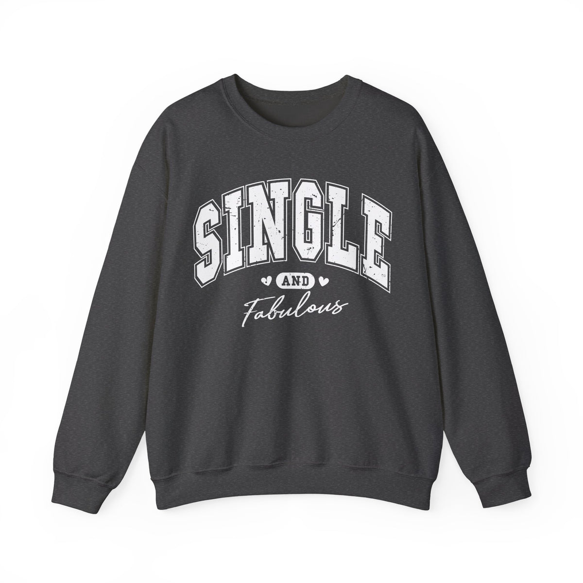 Single and Fabulous - Varsity – Gildan Heavy Blend | Trendy Women’s Soft Sweatshirt. Direct to Garment. Printed & Shipped in the USA. Unisex Sizes.